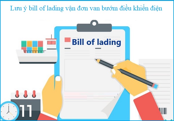 Lưu ý bill of lading vận đơn van bướm điều khiển điện.