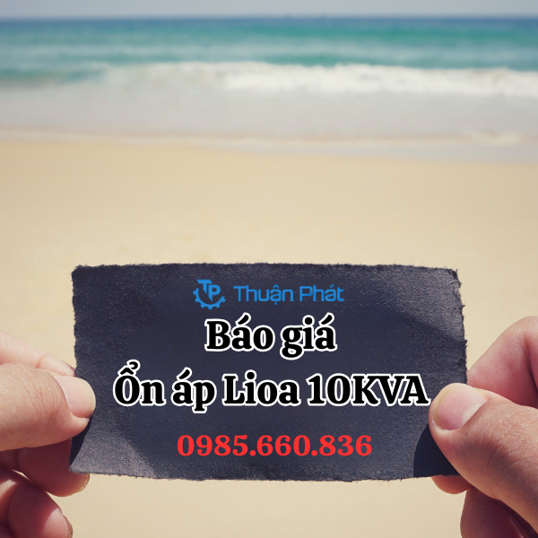 Báo giá ổn áp Lioa 10KVA tại Thuận Phát