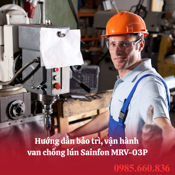 Hướng dẫn bảo trì, vận hành van chống lún Sainfon MRV-03P