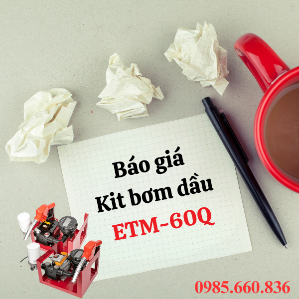 Báo giá kit bơm dầu ETM-60Q