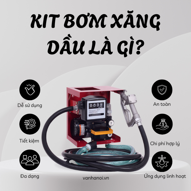Kit bơm xăng dầu là gì? Các loại bộ kit bơm xăng dầu Diesel