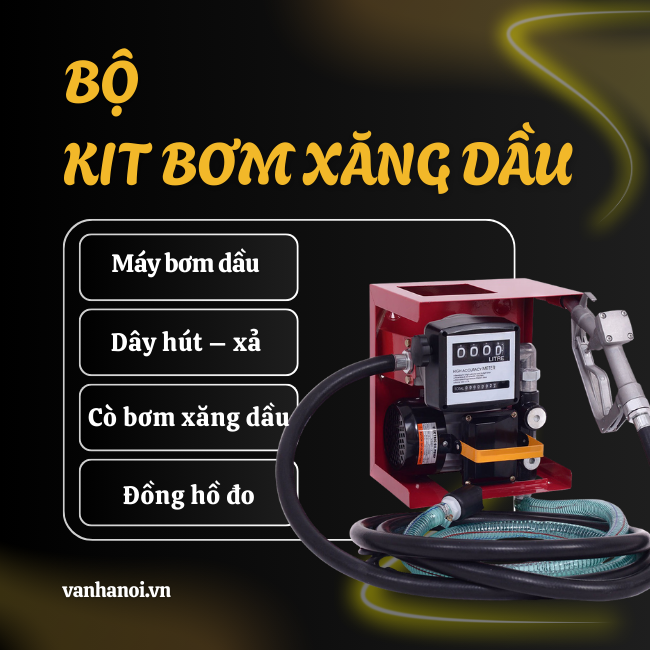 Bộ Kit Bơm Xăng Dầu Bao Gồm Những Gì