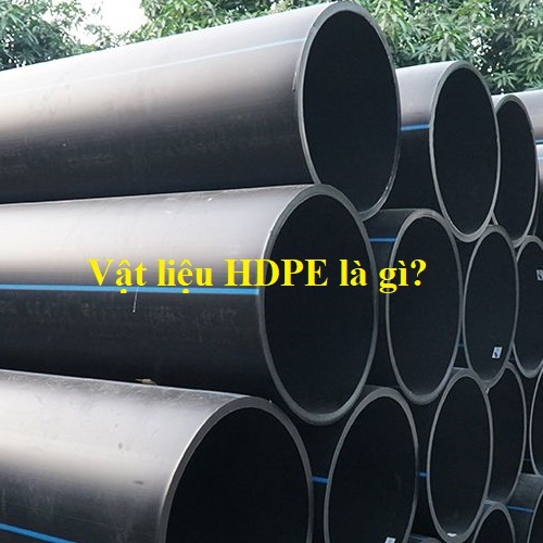 Vật liệu HDPE là gì?